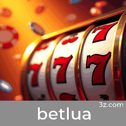 betlua: Plataforma de Cassino e Apostas Segura